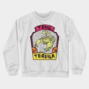 Toxic Tequila Crewneck Sweatshirt